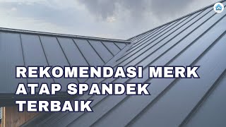 Rekomendasi Merk Atap Spandek Terbaik [upl. by Artenra224]