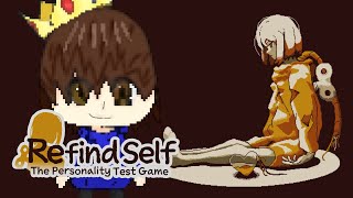 Refind Self The Personality Test Game This Game Will Decide My Personality You Have Been Warned [upl. by Webber]