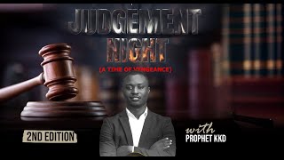 JUDGEMENT NIGHT A TIME OF VENGEANCE WITH PROPHET KKD  ACCRA BRANCH SECOND SERVICE IS ONGOING [upl. by Iaka]