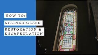 How To Stained Glass Repair Restoration and Double Glazed Encapsulation [upl. by Yetac]