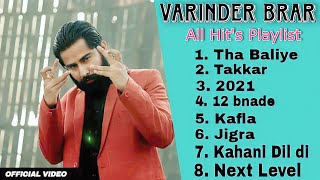 Varinder Brar • All Hits Playlist • Tha • Kafla • 2021 • 12 Bande • Jigra • Kahani Dil Di🎵 [upl. by Ahsiekit]