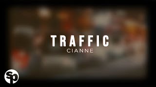 Cianne  Traffic Lyrics [upl. by Ziza]