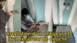 installation dun mitigeur et dun receveur de douche [upl. by Yroger888]