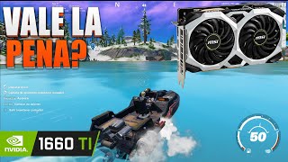 Gtx 1660 Ti en 2022 ¿VALE LA PENA  ¿La Mejor Gpu Para 2022   Fortnite Capítulo 3  240 FPS 💥 [upl. by Melquist]