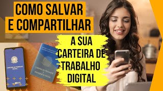 Como salvar e compartilhar a sua carteira de trabalho digital ctps [upl. by Ozan]