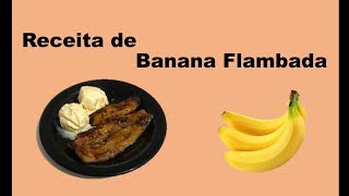 Receita de Banana Flambada [upl. by Grantley]