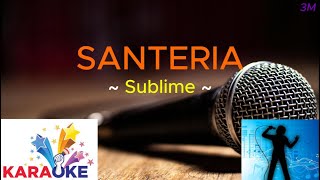 SANTERIA  SUBLIME KARAOKE CHANNEL [upl. by Laubin682]