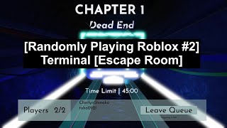 Randomly Playing Roblox 2 Terminal Escape Room Chapter 1 Beginner Mode ft WolfieCherlyn11 [upl. by Eussoj]