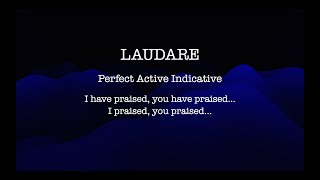 Learning Latin Perfect Active Indicative of LAUDARE [upl. by Drawoh]