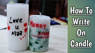 How To Write On Candle  Personalized Candle  Diy Gifting Candle  how to write message on candles [upl. by Ile]