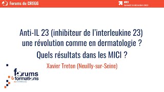 AntiIL 23 une révolution comme en dermatologie  Quels résultats dans les MICI   Xavier Treton [upl. by Cyril122]