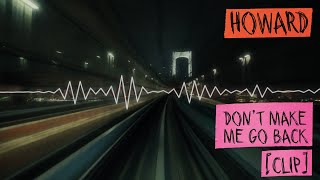 HOWARD  DON’T MAKE ME GO BACK LYRICS VIDEO [upl. by Roper]