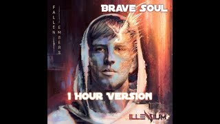 ILLENIUM feat Emma Grace  Brave Soul 1 Hour Version [upl. by Tybie]