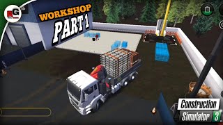 I Build Workshop In Construction Simulator 3  Part 1 [upl. by Ylac]