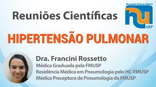 HIPERTENSÃO PULMONAR DESAFIOS DIAGNÓSTICOS E TRATAMENTO  Dra Francini Rossetto [upl. by Grote]