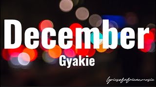 Gyakie  December Lyrics [upl. by Harmony]