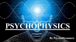 CONCEPT Of PSYCHOPHYSICS  General Psychology BPC001 IGNOU  PsychoDreamerz [upl. by Lachish]