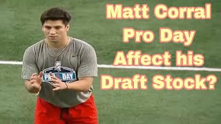 Matt Corral Pro Day affect his NFL Draft Stock [upl. by Markland683]