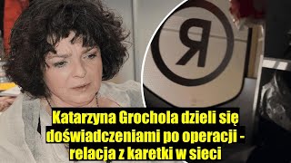 Katarzyna Grochola relacjonuje swoją kolejną operację  nagranie z karetki w sieci [upl. by Niwrud]