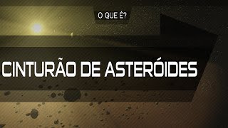 O que é o Cinturão de Asteroides [upl. by Wenoa]