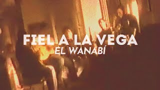 Fiel a La Vega  El Wanabi Video Oficial [upl. by Nairad]