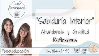 quotGratitud y Abundancia Parte 2  Sabiduría Interiorquot Taller Dominguero 27102024 [upl. by Donaldson655]