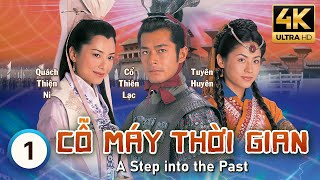 Cỗ Máy Thời Gian 4KA Step Into The Past 140  Cổ Thiên Lạc  Lâm Phong  Tuyên Huyên TVB 2001 [upl. by Favata]