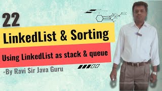 22  LinkedList Sorting in LinkedList use LinkedList as stack amp queue class Stack in Java [upl. by Julissa]