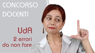 UdA 2 errori da non fare Concorso docenti [upl. by Eidnarb]