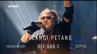 Pelangi Petang Def Gab C Live Zepp KL Hitam Merah 2024 4K [upl. by Ynattib529]