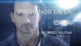 PINGUINOS EN LA CAMA  RICARDO ARJONA [upl. by Aicilec521]