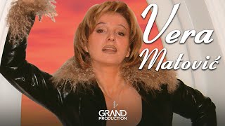 Vera Matovic  Ljubi ga majka  Audio 2003 [upl. by Eellah]