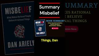 Summary of Misbelief What Makes Rational People Believe By Dan Ariely booktok booktube [upl. by Nov287]