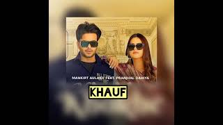 Khauf  Mankirt Aulakh  Punjabi tranding Song 2024  Preeta  Avy Sra  New punjabi song Mafia [upl. by Helsa]