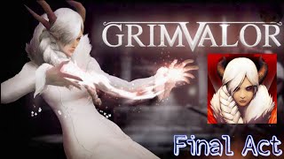 Grimvalor  Final Act  Gameplay Walkthrough Mobile Game [upl. by Florie]