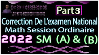 Correction Détaillée De Lexamen National Math 2 Bac SM A amp B Session Ordinaire 2022 Part3 [upl. by Nida851]