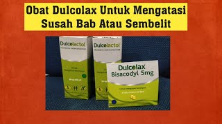 REVIEW OBAT DULCOLAX PELANCAR BAB Anak dan Dewasa Fungsi dan Kegunaan Dulcolactol [upl. by Schreck58]