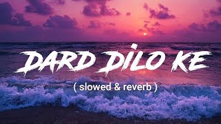 DARD DILO KE  SLOWED  REVERB  SIDHOO MOOSEWALA X SUBH  PUNJABI MASHUP SONG [upl. by Naivat559]