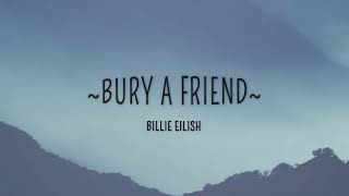 Billie Eilish bury a friend 1 HOUR WITH LYRICS [upl. by Siravrat755]