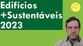 Edifícios  Sustentáveis 2023 Elegibilidade Benefícios Prazos e Dicas [upl. by Hein389]