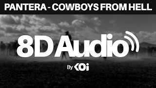 Pantera  Cowboys from Hell 8D AUDIO [upl. by Rapsag]