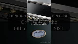 Lacanche UK Price Increase [upl. by Leacim]