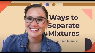 Ways to Separate Mixtures [upl. by Nodnol]