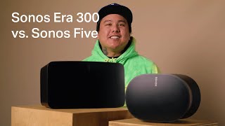 Sonos Era 300 vs Sonos Five What’s the difference [upl. by Gnilrad]