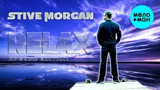 Stive Morgan  Relax Special Edition [upl. by Absa]