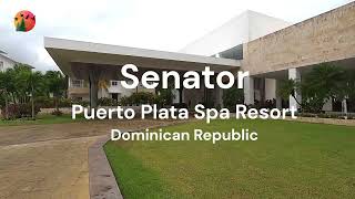 Senator Puerto Plata Spa Resort Dominican Republic Full Resort Walkthrough Walk tour walkaround [upl. by Odlavso726]