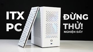 MÌNH THỬ BUILD PC ITX ĐỂ BẠN KHÔNG CẦN LÀM THẾ HOẶC SẼ THỬ [upl. by Rasaec52]