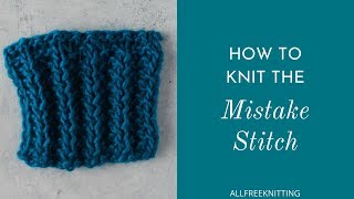 How to Knit the Mistake Stitch [upl. by Danna266]