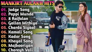 Mankirt Aulakh New Song  Best Of Mankirt Aulakh  Mankirt Aulakh 2024 New Song  Punjabi Song 2024 [upl. by Mellen]