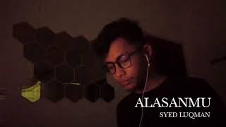 Alasanmu  Exists cover by Syed Luqman [upl. by Atterual675]